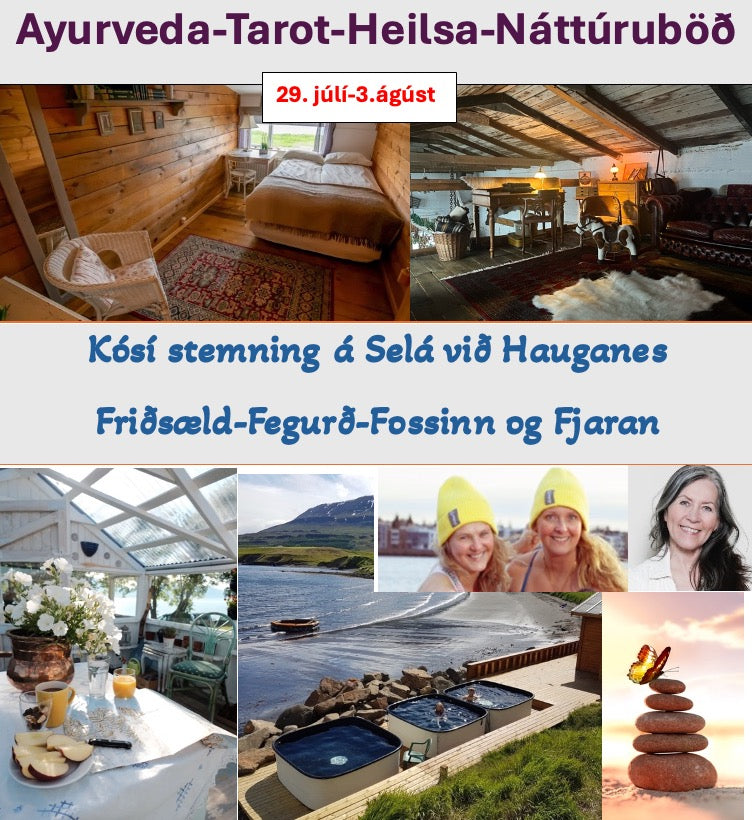 (Uppselt) Nærandi - Græðandi og Fræðandi dagar að Selá Eyjafirði 29. júlí til 3. ágúst